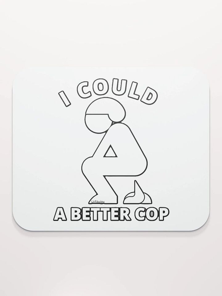 I COULD POOP A BETTER COP product image (2)