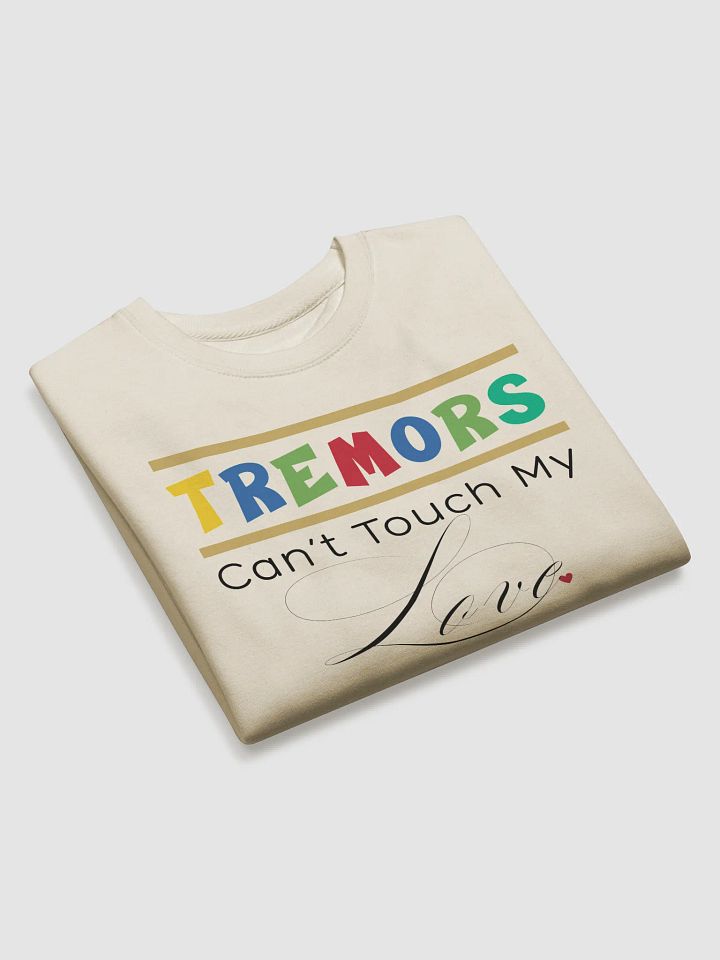 Tremors Can’t Touch My Love, Parkinson Awareness Heritage Sweatshirt product image (1)