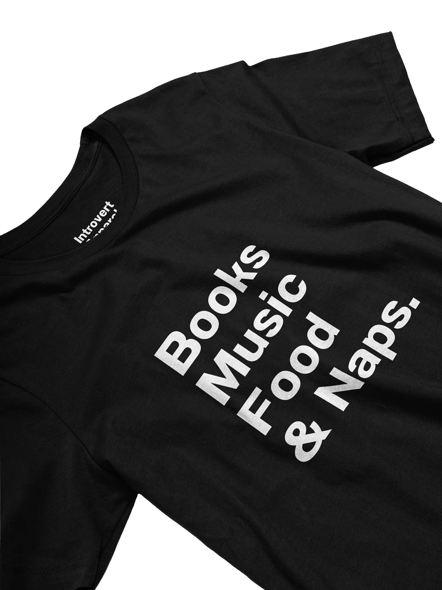 Books Music Food & Naps. Unisex T-Shirt product image (23)