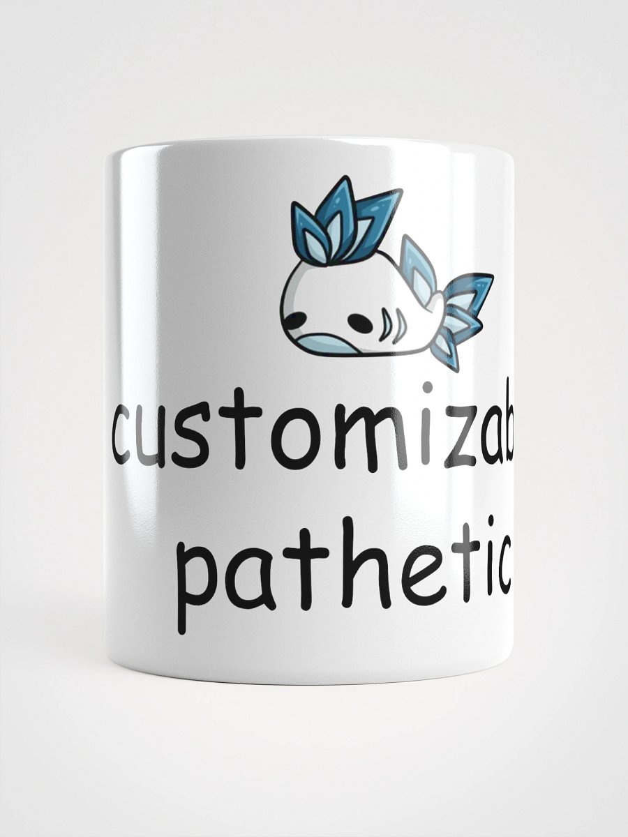 customizably pathetic mug product image (1)
