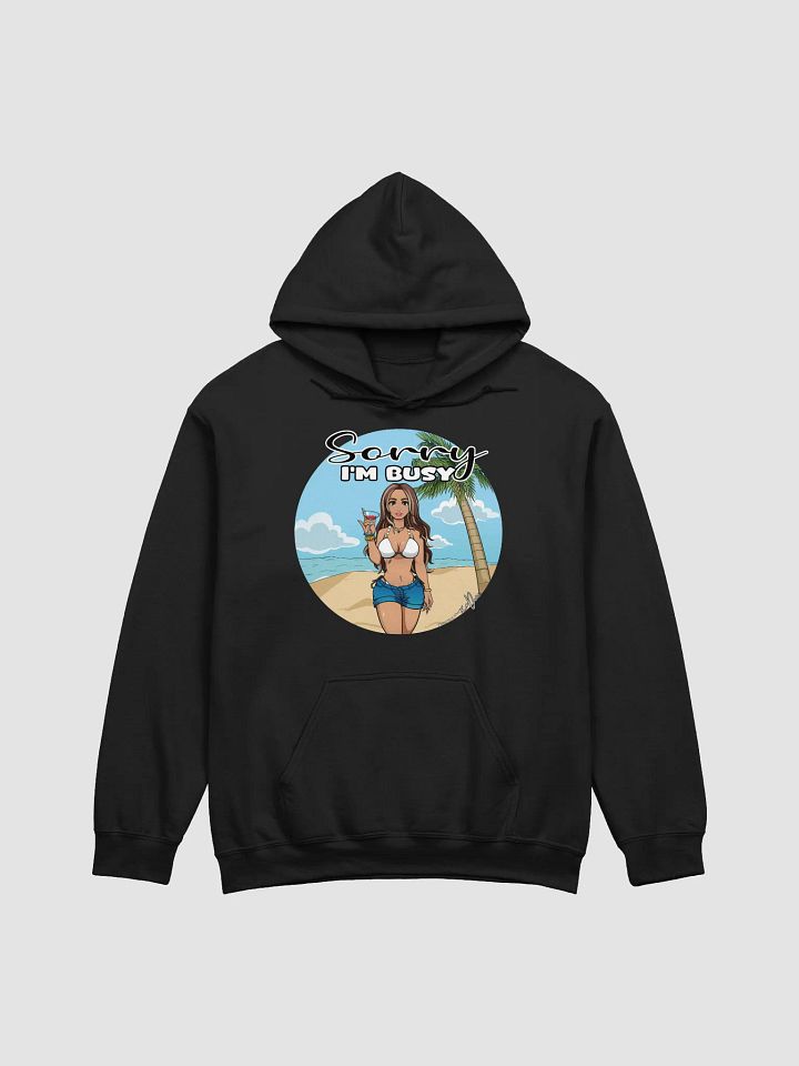 Sorry I'm Busy Hoodie product image (1)
