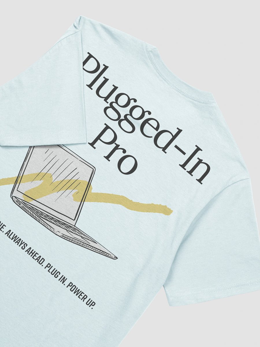 Plugged‑In Pro T-Shirt product image (7)