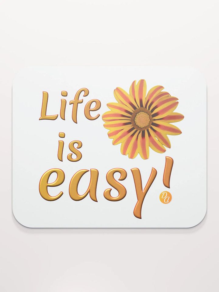 Life Is Easy! - Mouse Pad product image (2)