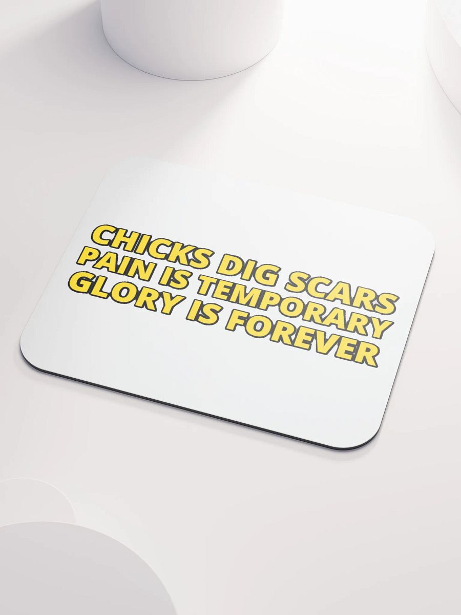 CHICKS DIG SCARS, PAIN IS TEMPORARY, GLORY IS FOREVER product image (3)