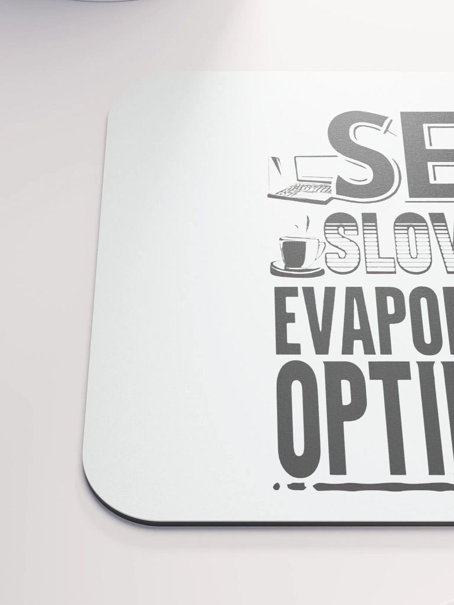 SEO Slowly Evaporating Optimism Mouse Pad product image (6)