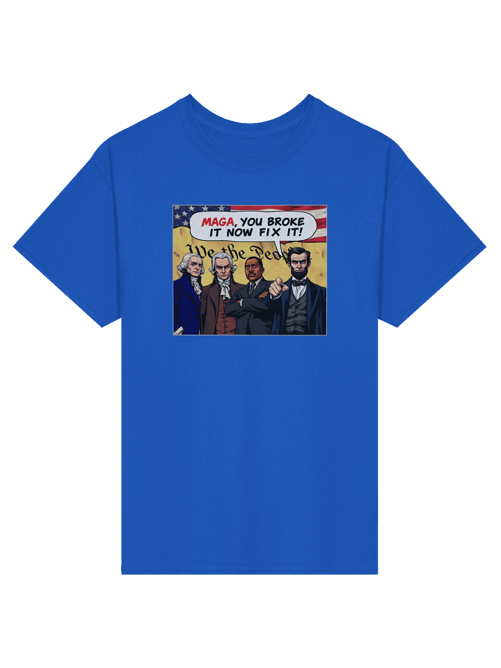 MAGA You Broke It Now Fix It! - T-Shirt product image (2)