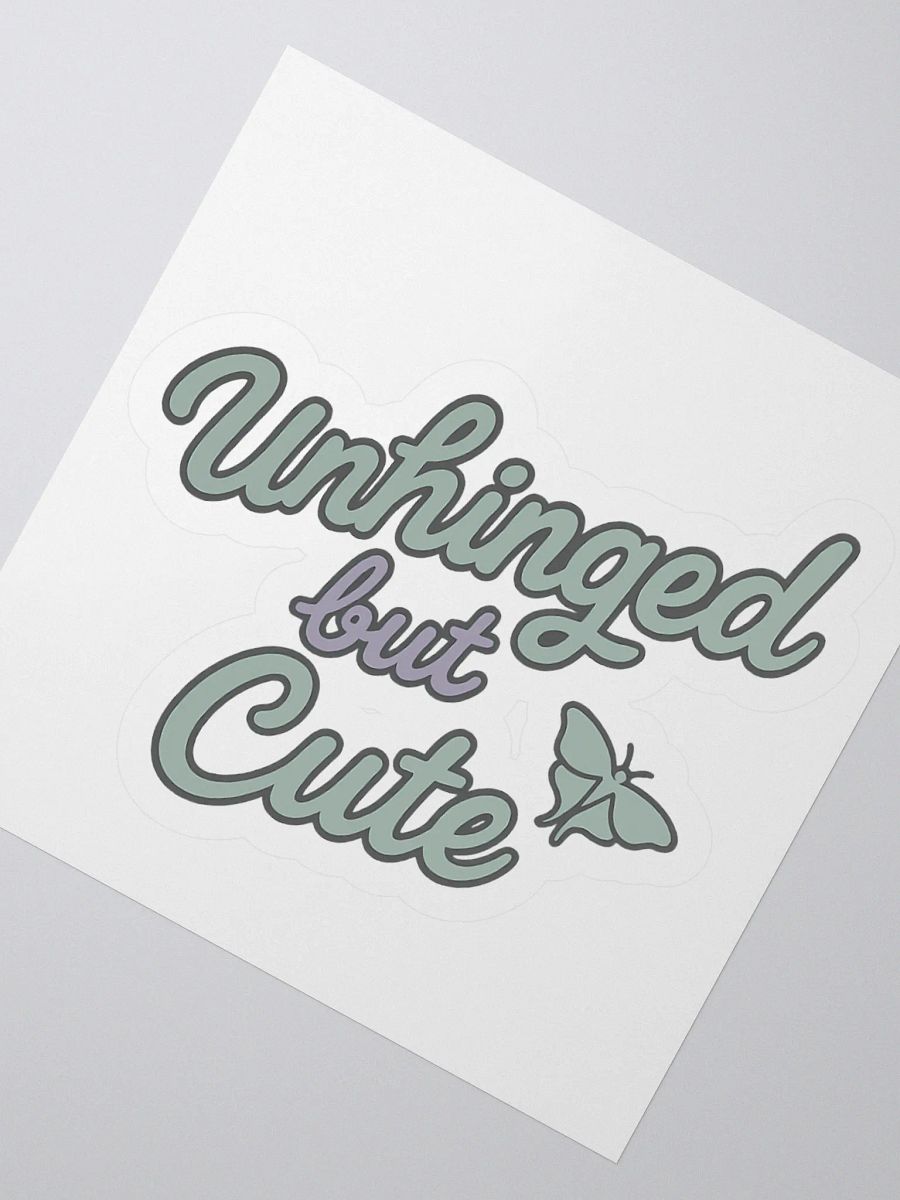 Unhinged but Cute – Vinyl Sticker product image (2)