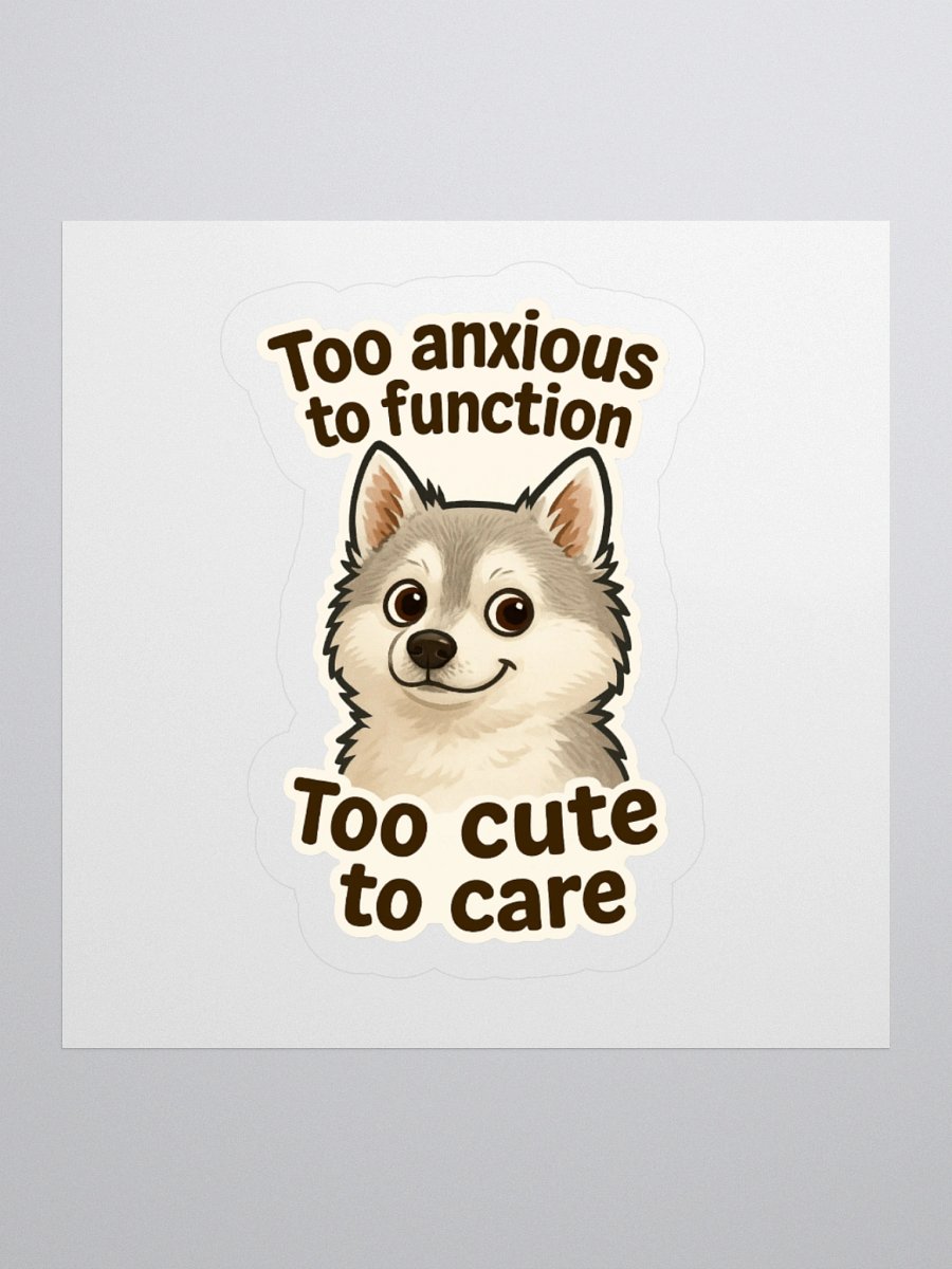 Too Anxious. Too Cute. – Cordell Sticker 🧠🐾 product image (1)