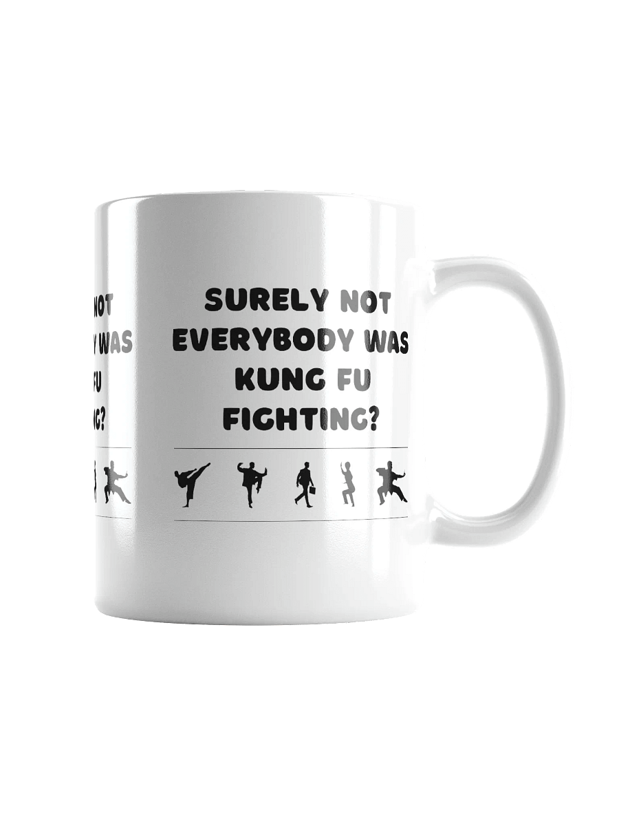 Kung Fu Fighting? Mug product image (2)