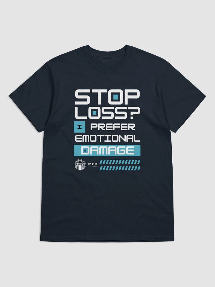 Stop Loss? I Prefer Emotional Damage product image (3)