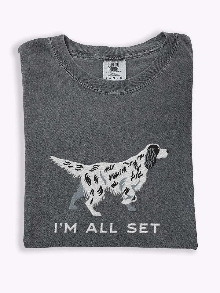I'm All Set T-Shirt(Embroidered) of an English Setter product image (1)