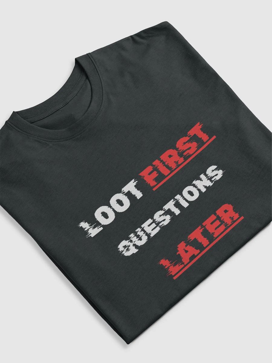Loot First Unisex Tee product image (5)