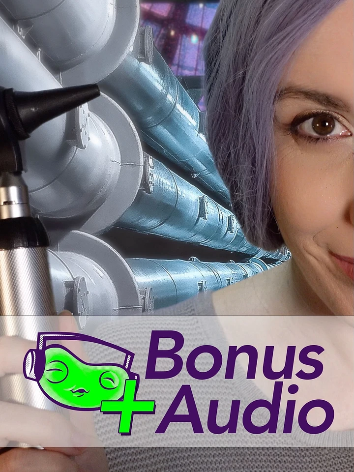 $2.99 - Sci-Fi ASMR Ear Exam & Bionic Implants (Bonus Audio) product image (1)