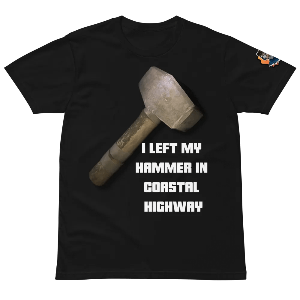 I Left My Hammer In Coastal Highway Unisex T-Shirt product image (4)