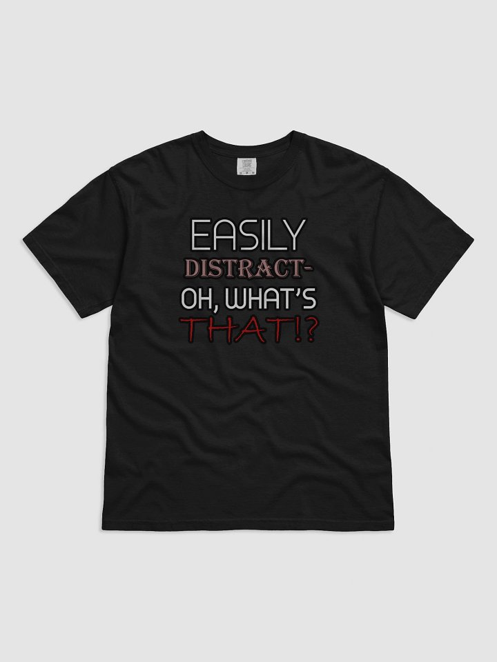 Easily Distracted Tshirt product image (1)