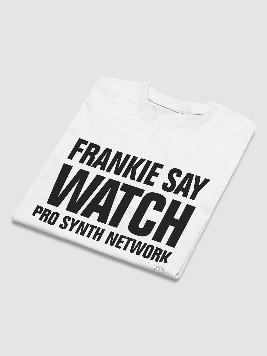 Frankie Say WATCH Pro Synth Network T-Shirt product image (3)