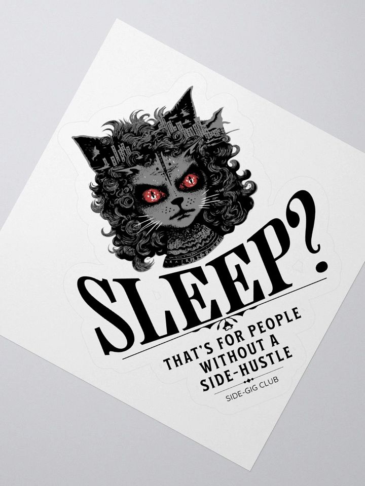 Sleepless Hustle: Kiss Cut Sticker for Side-Gig Warriors product image (6)