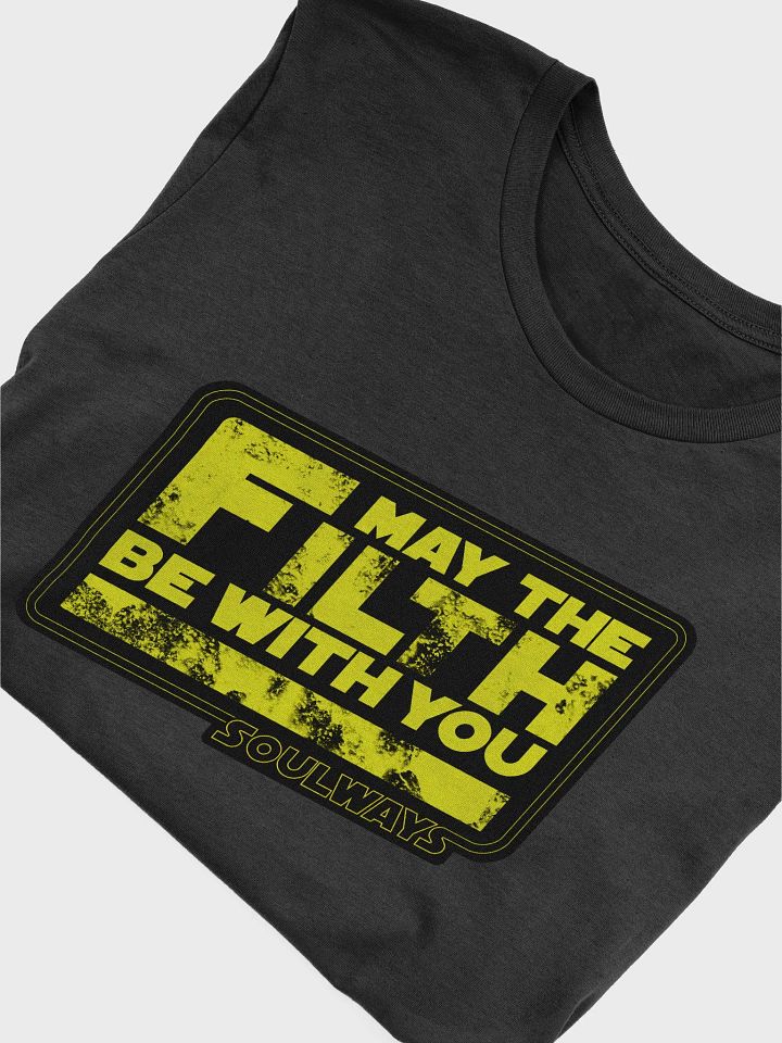 May The Filth Be With You product image (2)