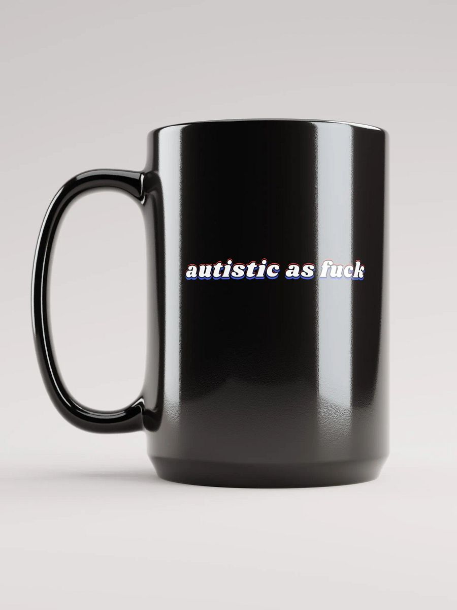 AUTISTIC AS F*CK black glossy mug product image (4)