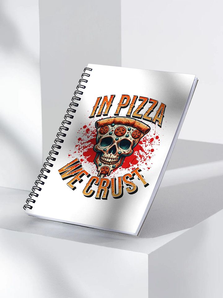 In Pizza We Crust Spiral Notebook product image (2)