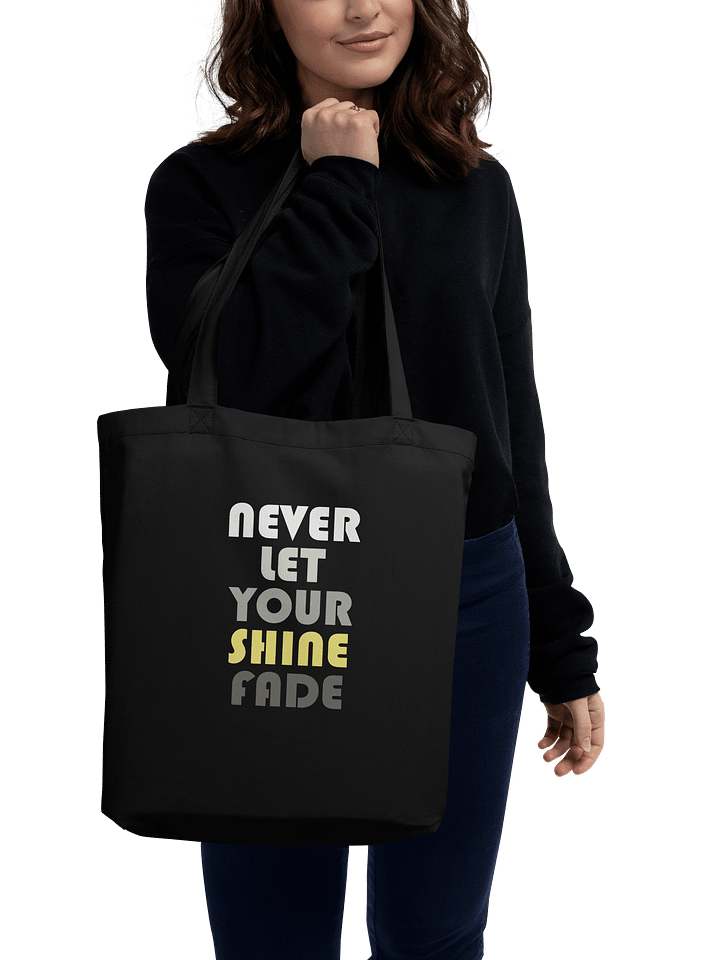 Never Let Your Shine Fade Tote Bag #1219 product image (1)