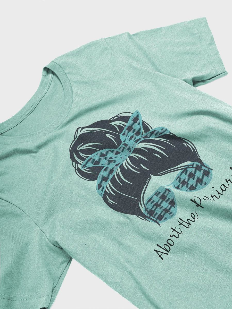 "Abort the Patriarchy" T-Shirt product image (3)