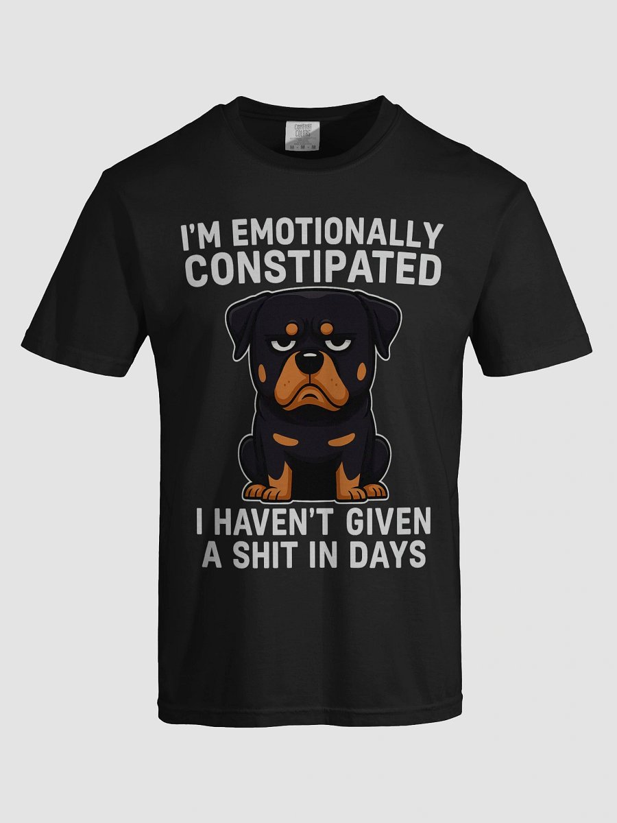Rottweiler Emotionally Constipated T-Shirt product image (32)