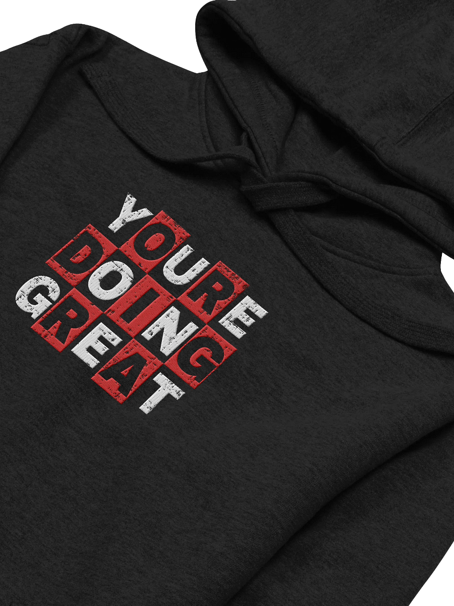 You are doing great! Center Embroidered Hoodie product image (2)