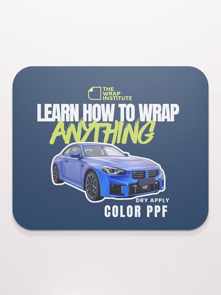 “Dry Apply Color PPF” Mouse Pad by The Wrap Institute product image (2)