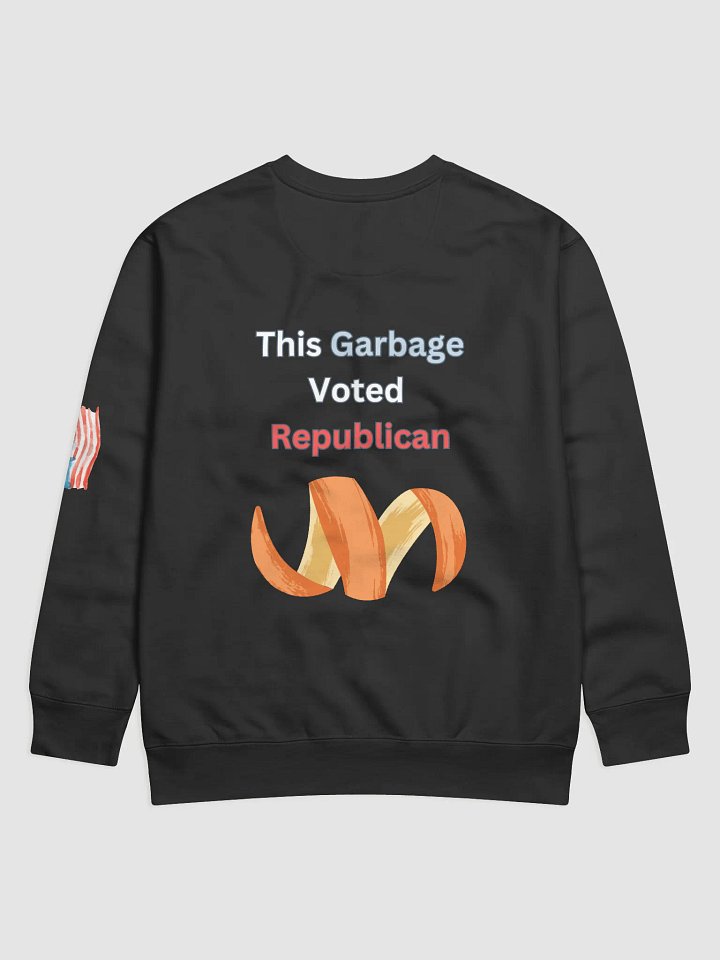 Funny Trump Supporter Garbage Sweatshirt product image (2)