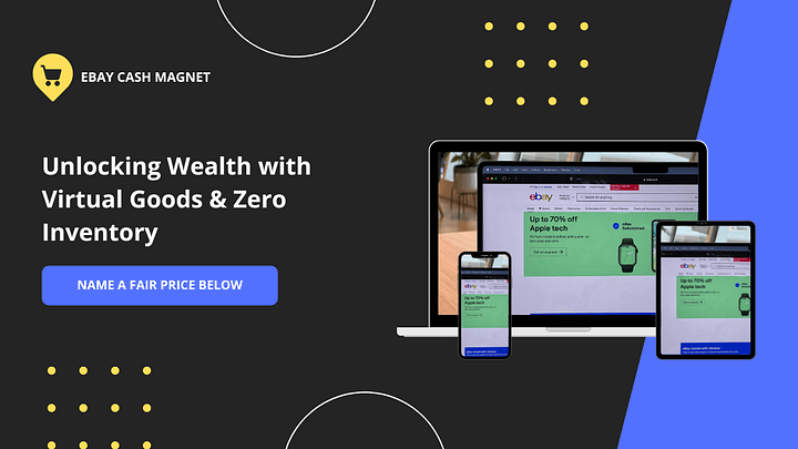 eBay Cash Magnet- Unlocking Wealth with Virtual Goods & Zero Inventory product image (2)