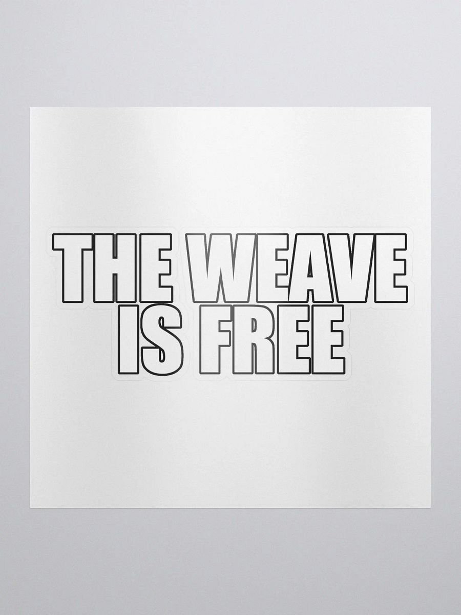 The Weave Is Free (Sticker) product image (1)