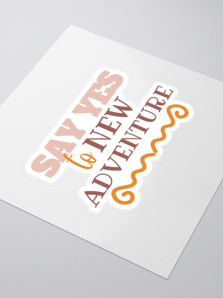 Say Yes to New Adventures Sticker product image (4)