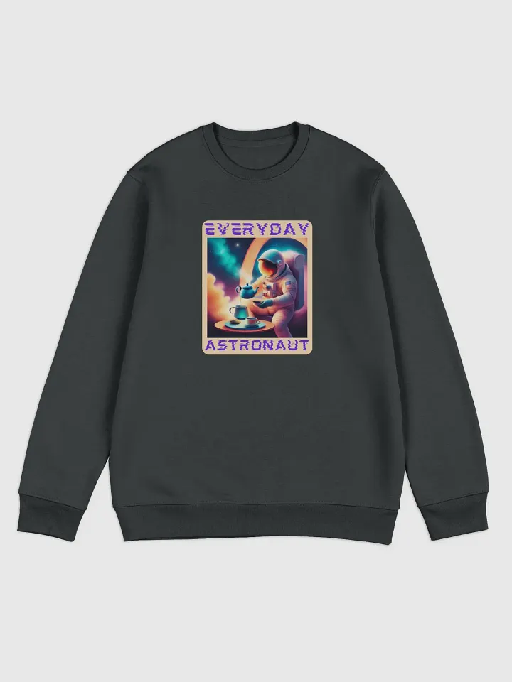 Everyday Astronaut Unisex Sweatshirt product image (3)