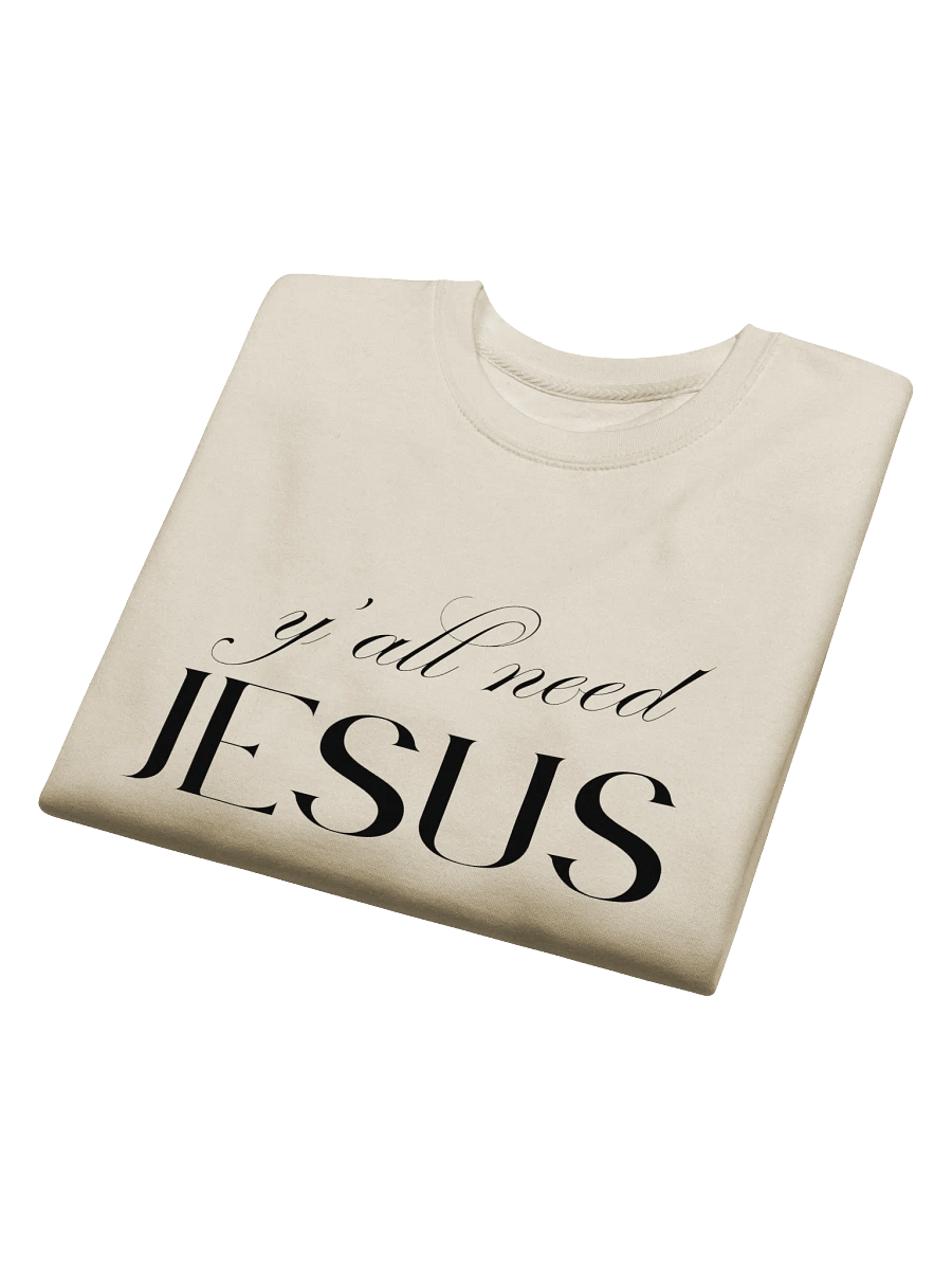Y'all Need Jesus Sweatshirt product image (11)