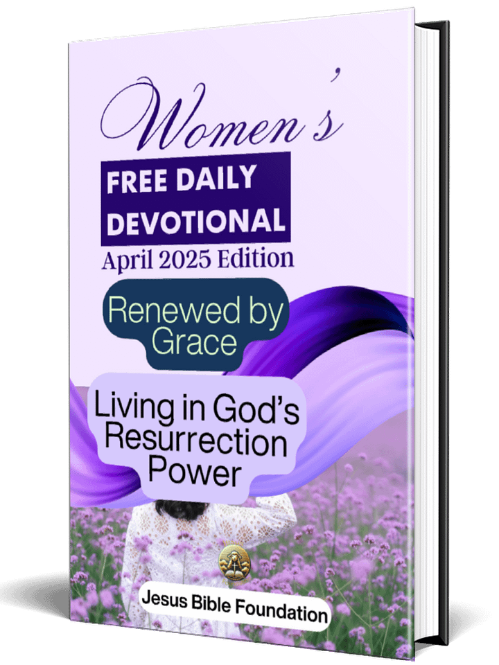 Women’s Free Daily Devotional April 2025 Edition: Renewed by Grace: Living in God’s Resurrection Power product image (1)