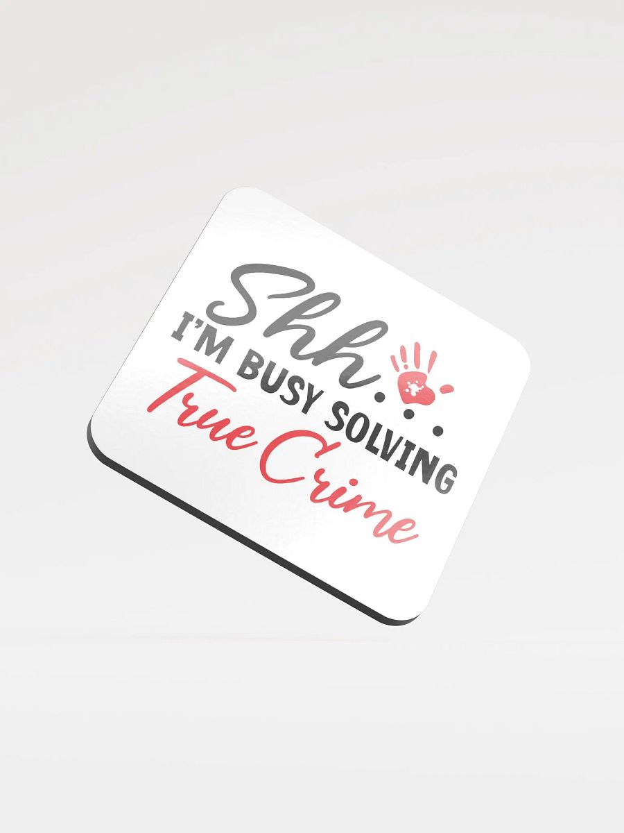 'Shh... Solving True Crime' Coaster product image (1)