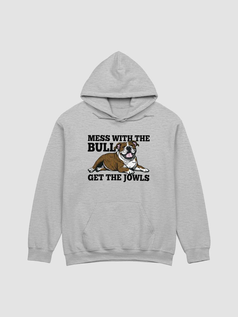 Mess with the Bull, Get the Jowls Hooded Sweatshirt of an English Bulldog(Brindle) | Funny Hoodie for Bulldog Paw-rents product image (26)