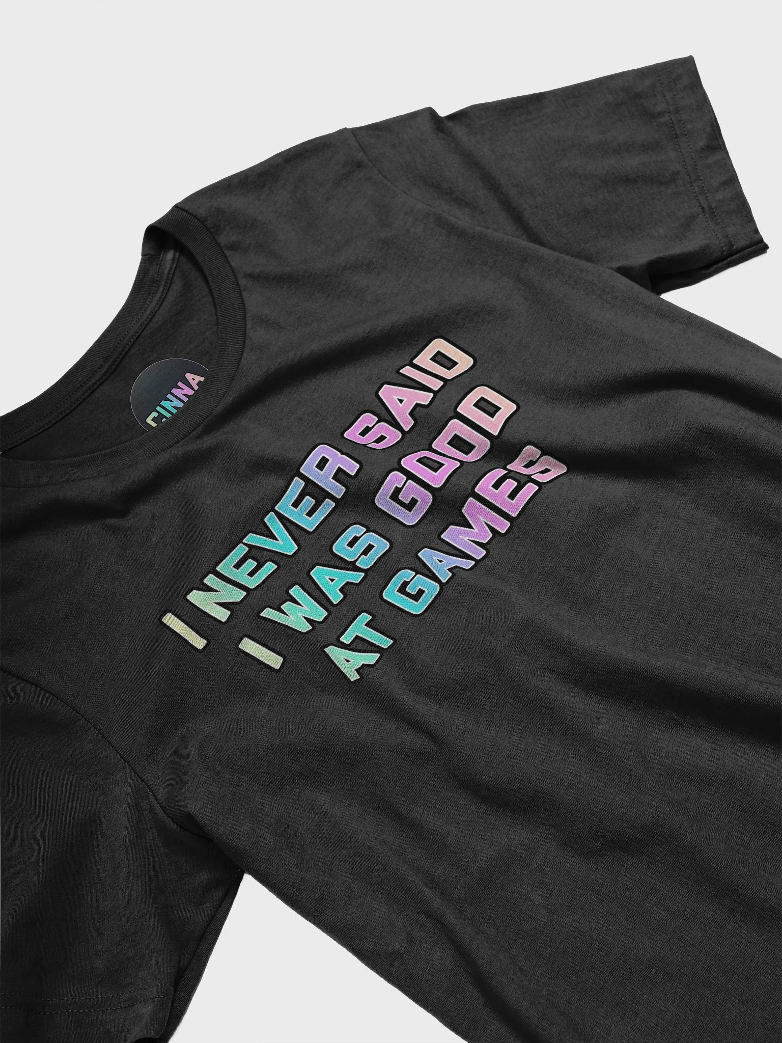 I never said I was good at games tee product image (3)
