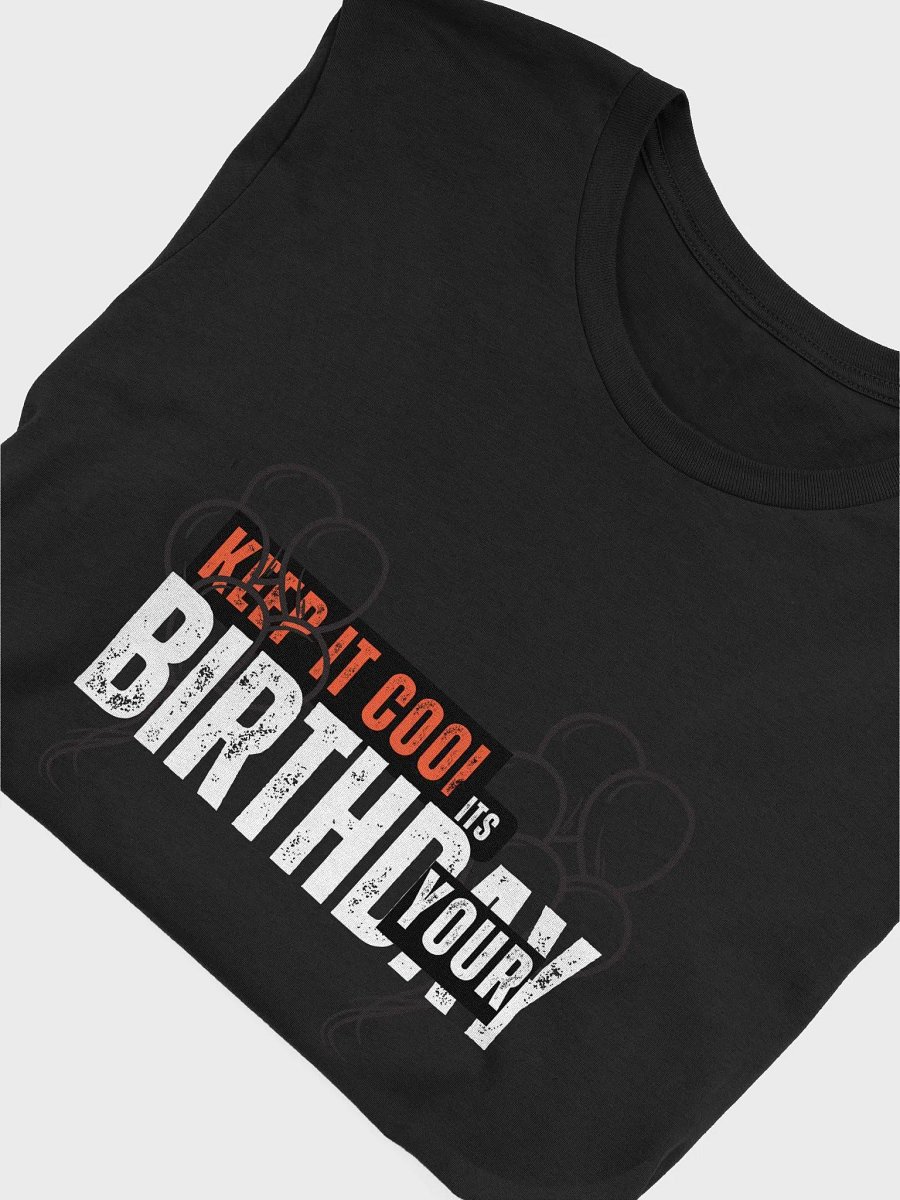 Keep It Cool Birthday Balloons T-Shirt product image (10)