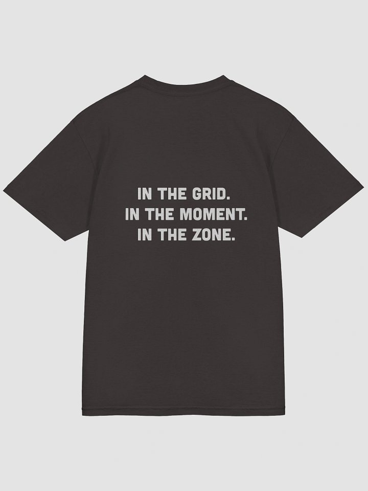 In the grid. In the moment. In the zone. | t-shirt product image (1)