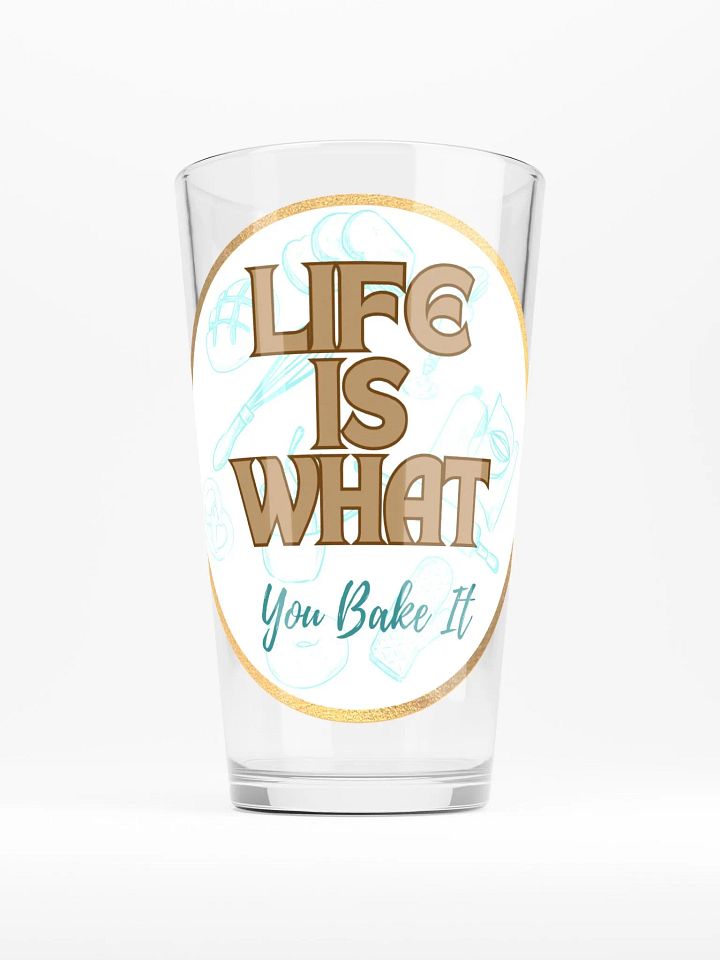 Life is What You Bake It Glass product image (1)