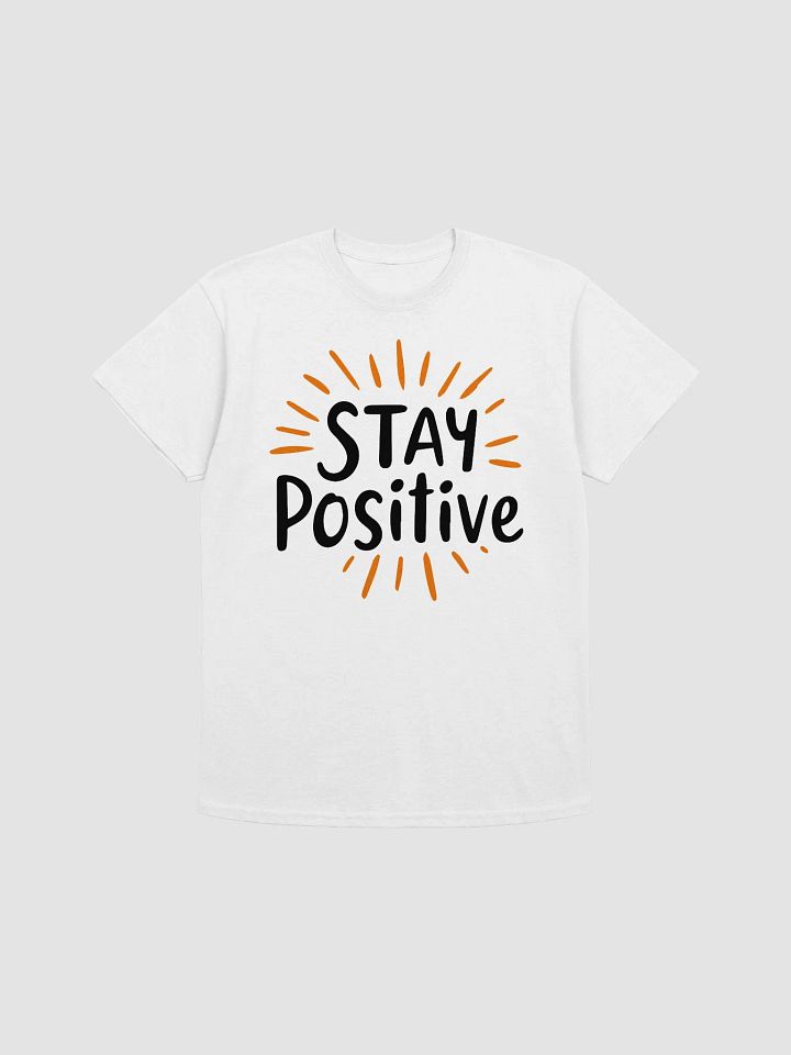 Stay Positive T-Shirt product image (1)