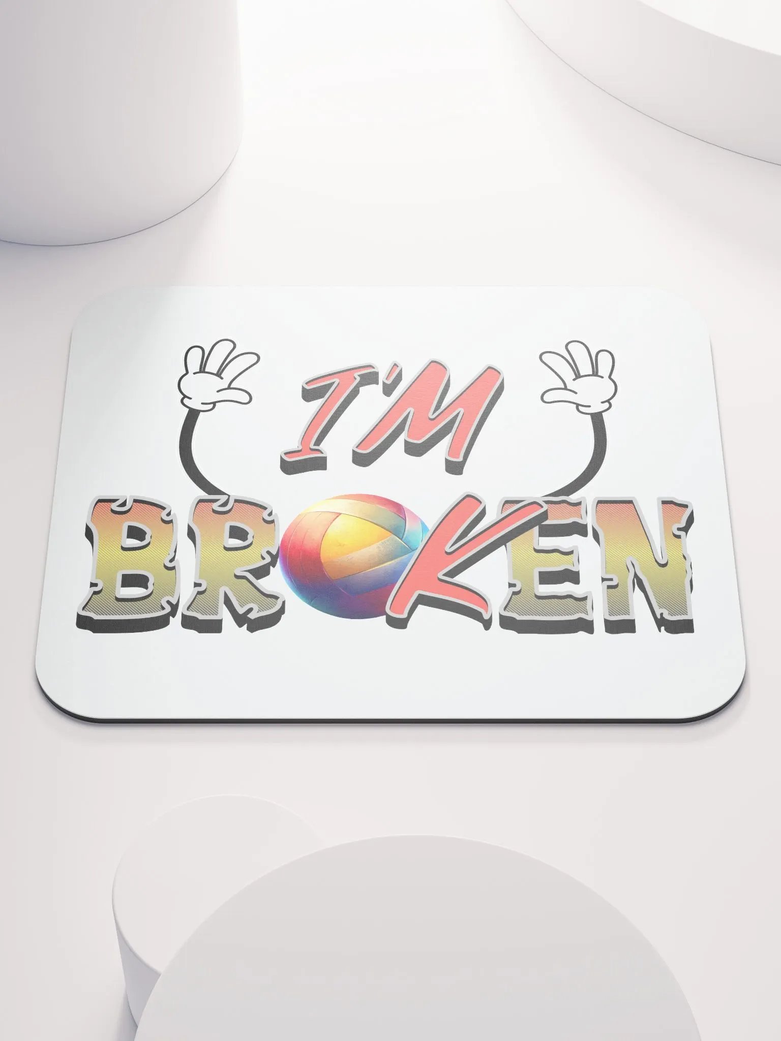Im Ok Im Broken Volleyball Playful Mouse Pad product image (2)