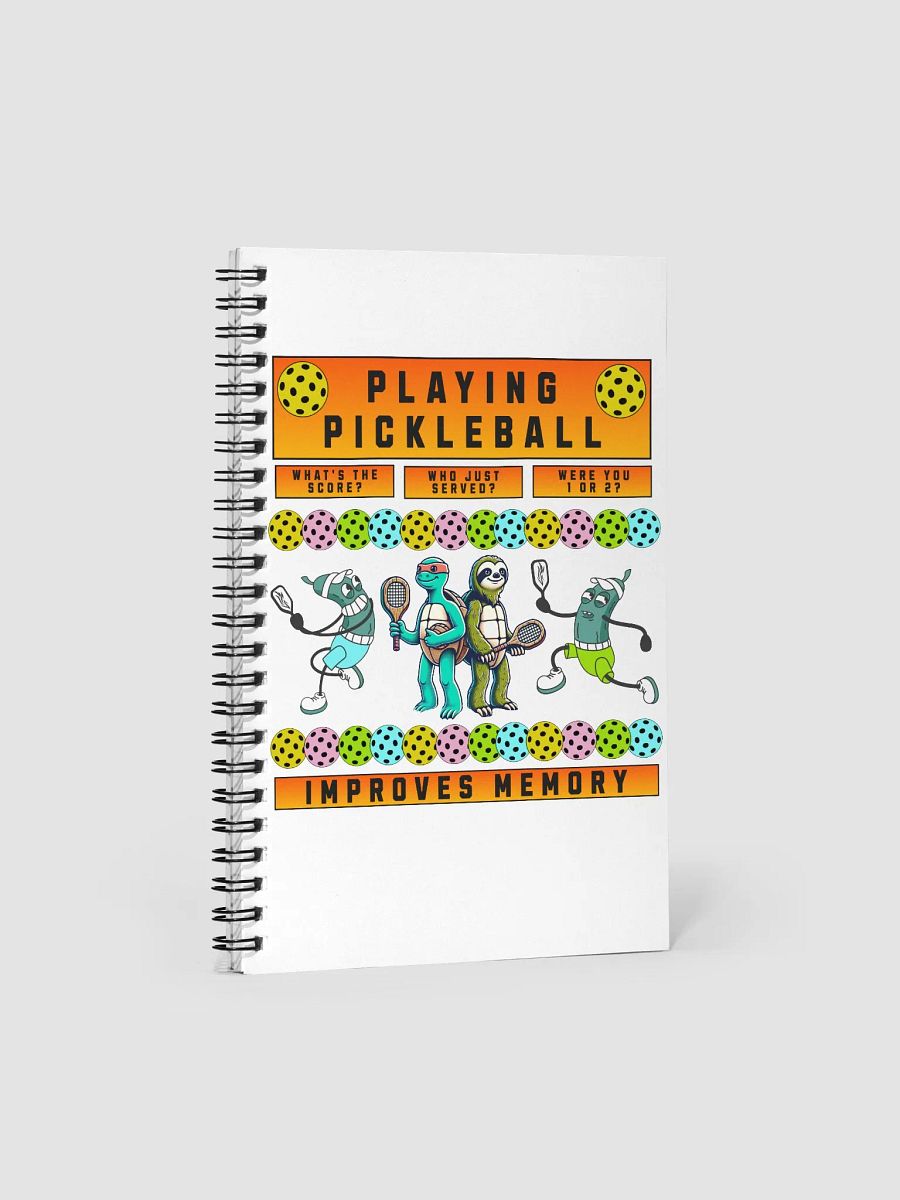 Playing Pickleball Improves Memory Spiral Notebook product image (1)
