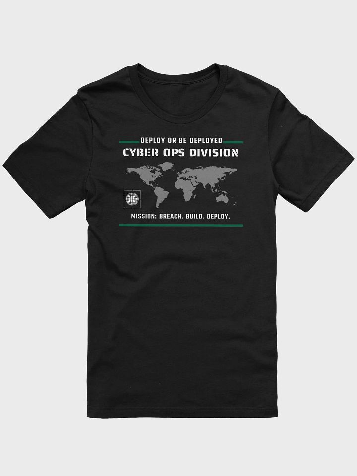 Cyber Ops Division – Deploy or Be Deployed T-Shirt product image (1)