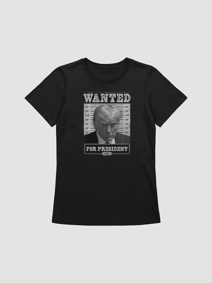 WANTED: FOR PRESIDENT - Women's product image (1)