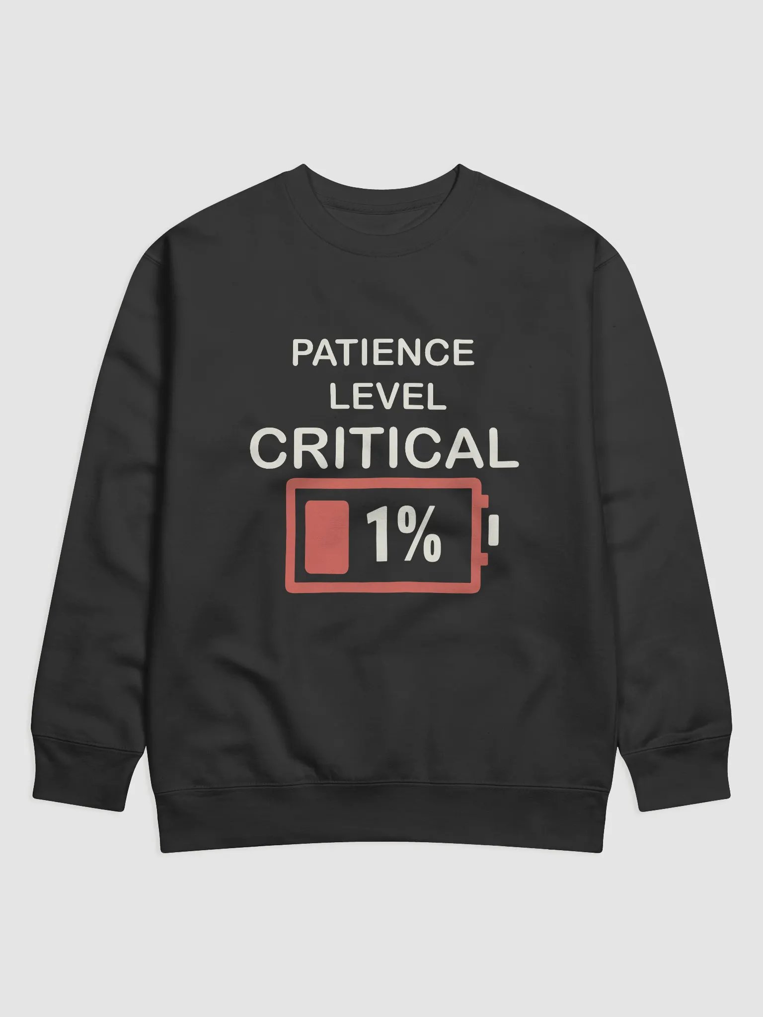 Patience Level Critical #Humorous Sweatshirt - Black product image (1)