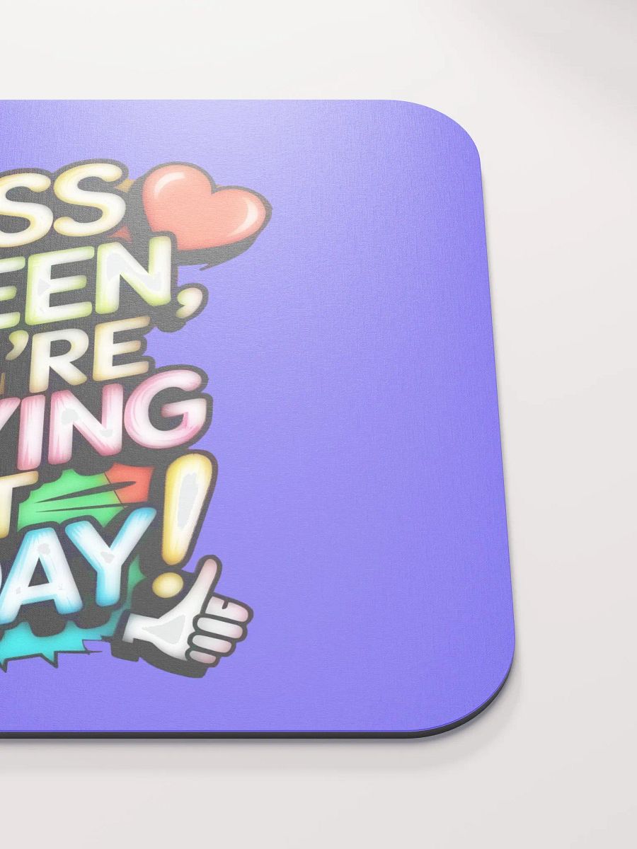 Yass Queen You're Slaying It Today! (H003) product image (5)