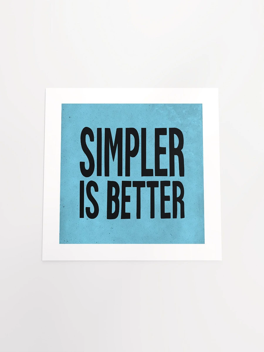 Simpler Is Better - Print product image (4)